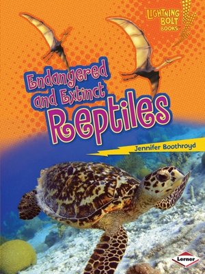 cover image of Endangered and Extinct Reptiles